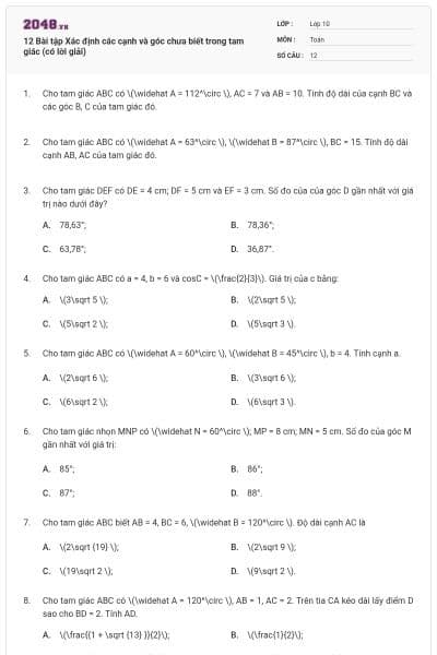 12 Bài tập Xác định các cạnh và góc chưa biết trong tam giác (có lời giải)