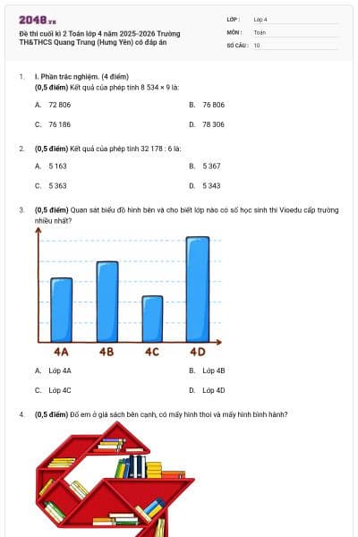 Đề thi cuối kì 2 Toán lớp 4 năm 2025-2026 Trường TH&THCS Quang Trung (Hưng Yên) có đáp án