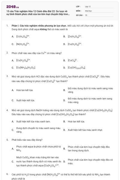 15 câu Trắc nghiệm Hóa 12 Cánh diều Bài 22: Sơ lược về sự hình thành phức chất của ion kim loại chuyển tiếp trong dung dịch có đáp án