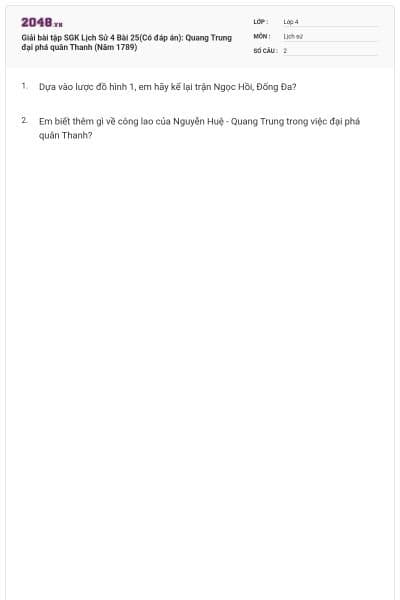 Giải bài tập SGK Lịch Sử 4 Bài 25(Có đáp án): Quang Trung đại phá quân Thanh (Năm 1789)