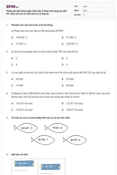 Phiếu bài tập hàng ngày Toán lớp 4 Chân trời sáng tạo Bài 49. Chia cho số có một chữ số có đáp án