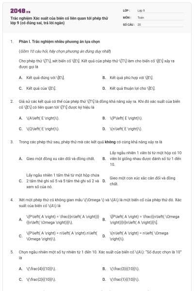 Trắc nghiệm Xác suất của biến cố liên quan tới phép thử lớp 9 (có đúng sai, trả lời ngắn)