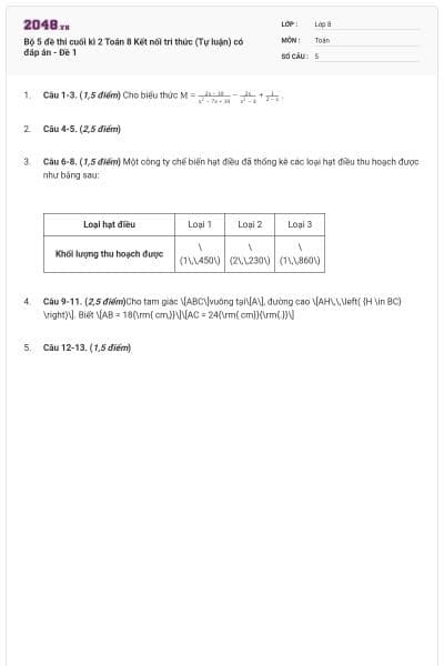Bộ 5 đề thi cuối kì 2 Toán 8 Kết nối tri thức (Tự luận) có đáp án - Đề 1