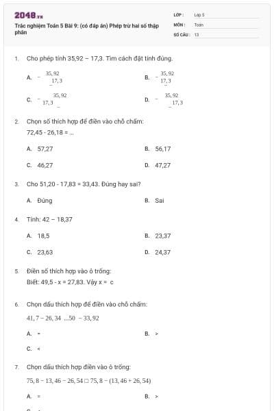 Trắc nghiệm Toán 5 Bài 9: (có đáp án) Phép trừ hai số thập phân