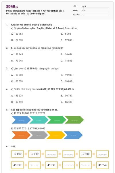 Phiếu bài tập hàng ngày Toán lớp 4 Kết nối tri thức Bài 1. Ôn tập các số đến 100 000 có đáp án