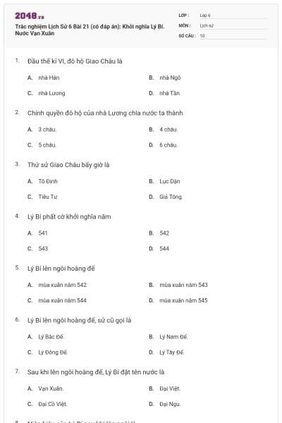 Trắc nghiệm Lịch Sử 6 Bài 21 (có đáp án): Khởi nghĩa Lý Bí. Nước Vạn Xuân