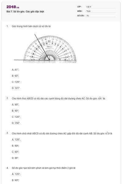 Bài 7. Số đo góc. Các góc đặc biệt