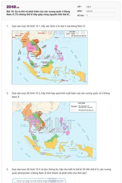 Bài 10: Sự ra đời và phát triển của các vương quốc ở Đông Nam Á (Từ những thế kỉ tiếp giáp công nguyên đến thế kỉ X)