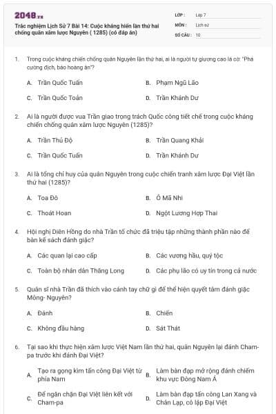 Trắc nghiệm Lịch Sử 7 Bài 14: Cuộc kháng hiến lần thứ hai chống quân xâm lược Nguyên ( 1285) (có đáp án)
