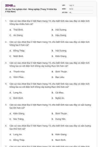 40 câu  Trắc nghiệm Alat - Nông nghiệp (Trang 19 Atlat Địa lí Việt Nam)