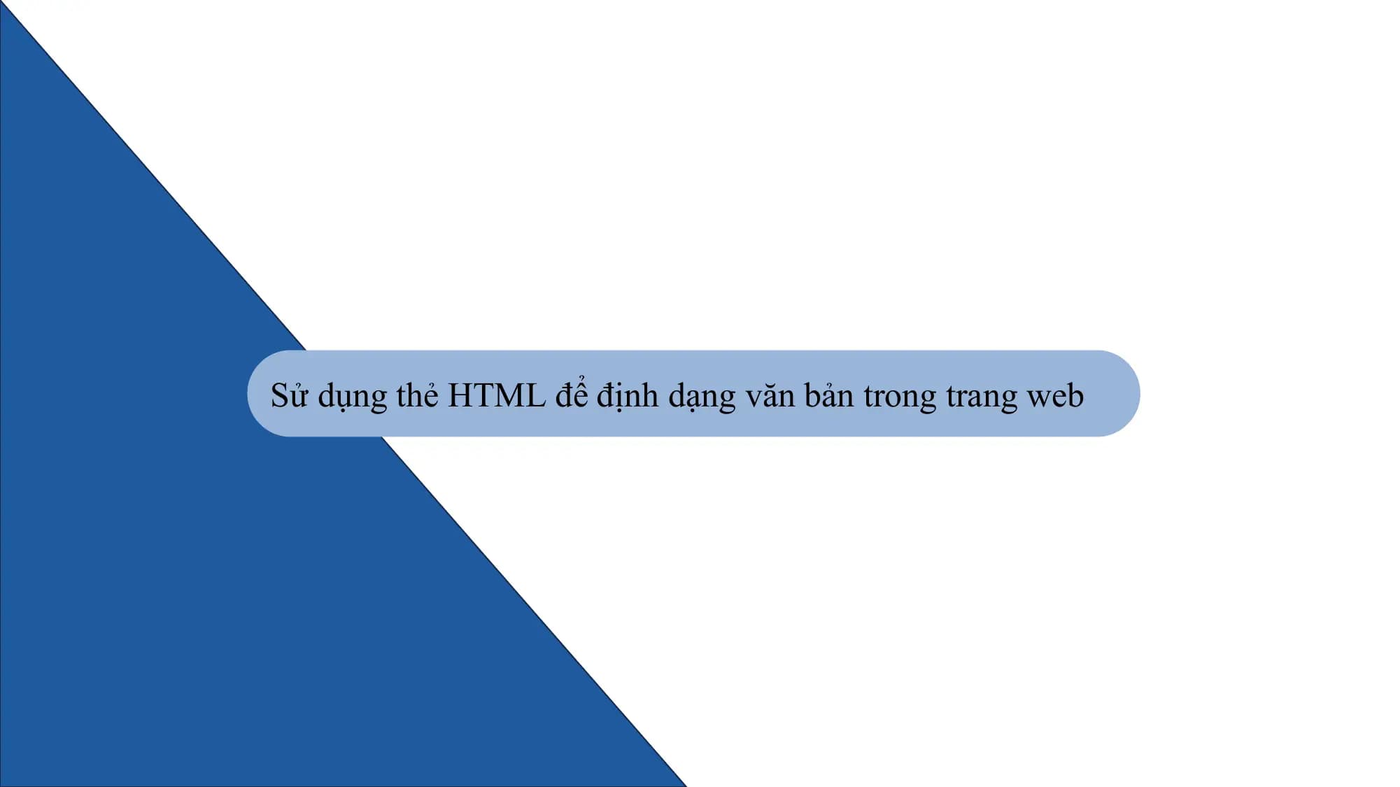 Sử dụng thẻ HTML để định dạng văn bản trong trang web