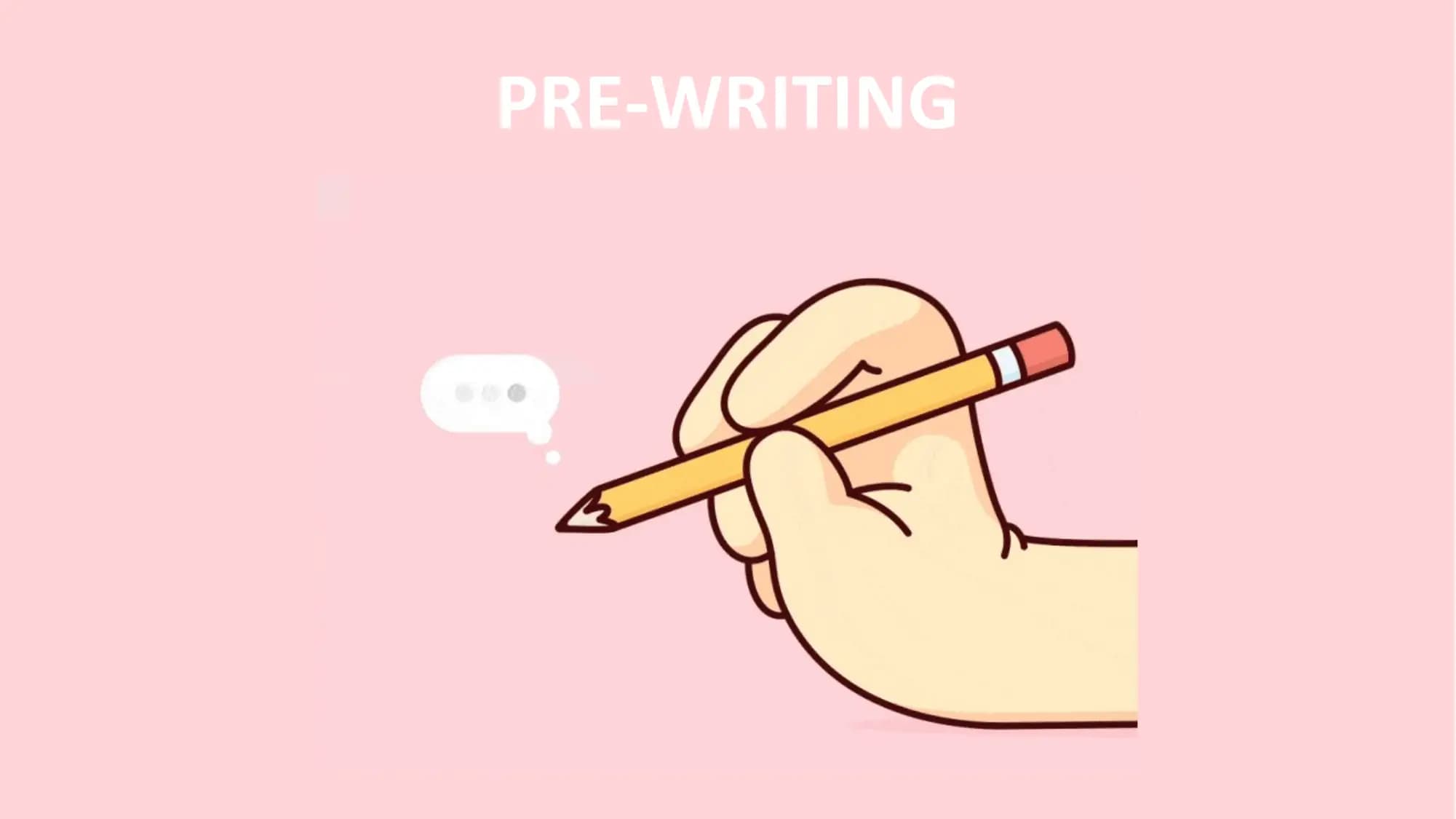PRE-WRITING