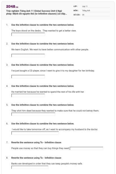 Trắc nghiệm Tiếng Anh 11 Global Success Unit 6 Ngữ pháp: Mệnh đề nguyên thể (to-infinitive clauses) (có đáp án)