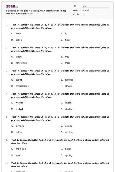 Đề cương ôn tập giữa kì 2 Tiếng Anh 6 Friends Plus có đáp án - Part 1: Pronunciation