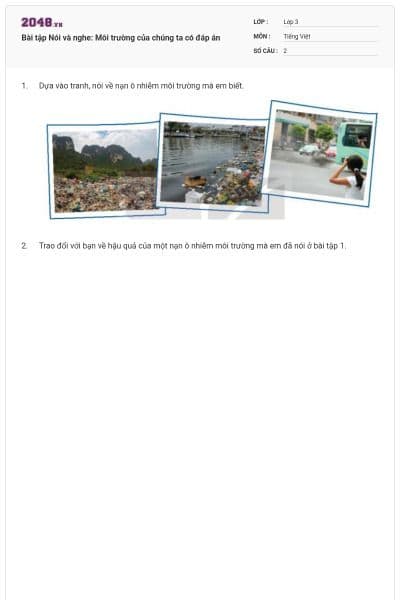 Bài tập Nói và nghe: Môi trường của chúng ta có đáp án