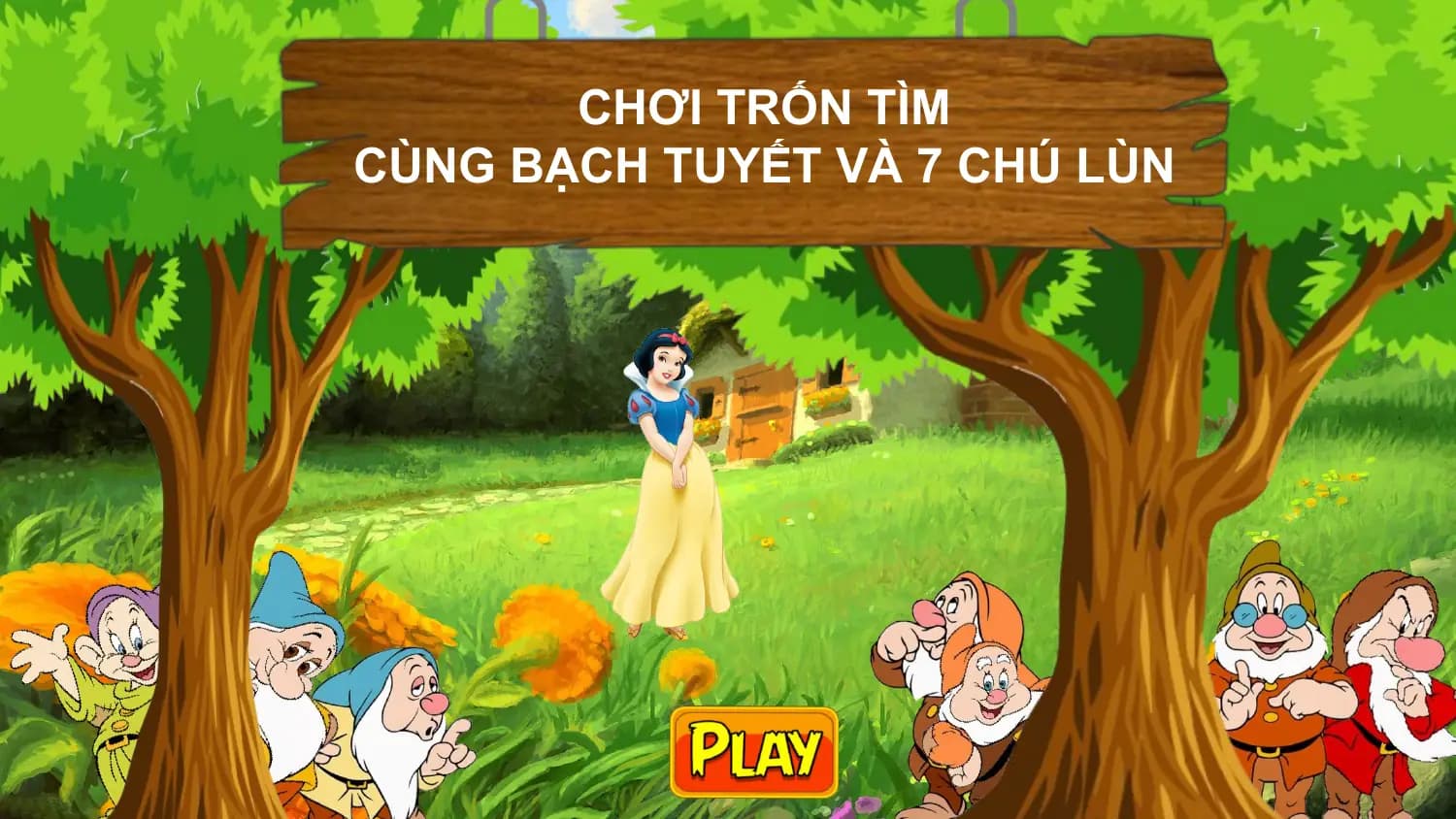 CHƠI TRỐN TÌM
CÙNG BẠCH TUYẾT VÀ 7 CHÚ LÙN