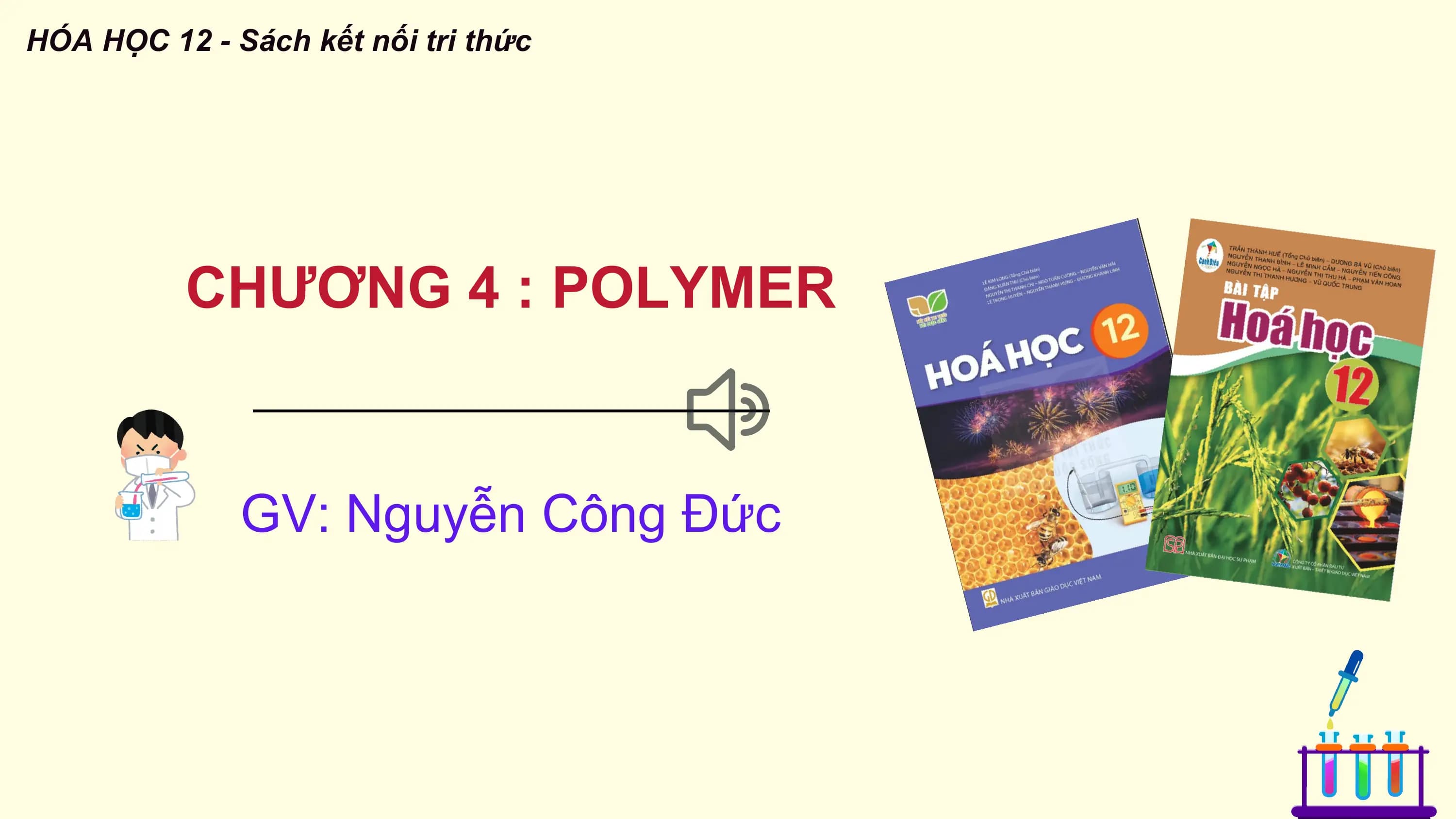 Bài giảng Hóa học 12 Bài 12. Đại cương về polymer