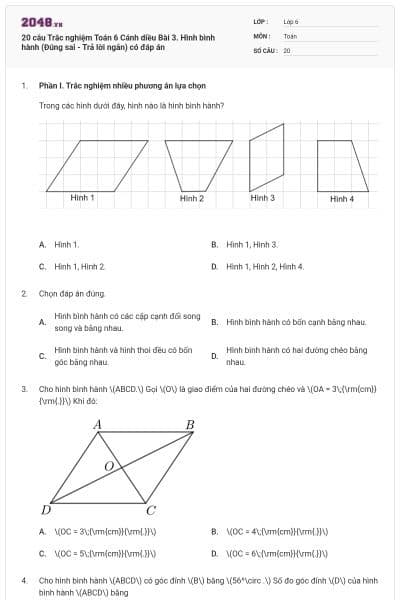 20 câu Trắc nghiệm Toán 6 Cánh diều Bài 3. Hình bình hành (Đúng sai - Trả lời ngắn) có đáp án