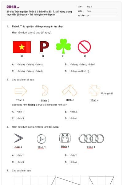20 câu Trắc nghiệm Toán 6 Cánh diều Bài 7. Đối xứng trong thực tiễn (Đúng sai - Trả lời ngắn) có đáp án