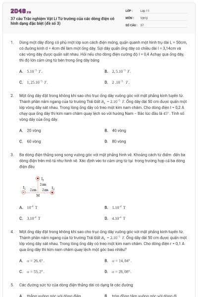 37 câu Trắc nghiệm Vật Lí Từ trường của các dòng điện có hình dạng đặc biệt (đề số 3)