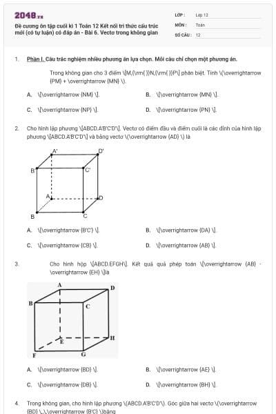 Đề cương ôn tập cuối kì 1 Toán 12 Kết nối tri thức cấu trúc mới (có tự luận) có đáp án - Bài 6. Vectơ trong không gian