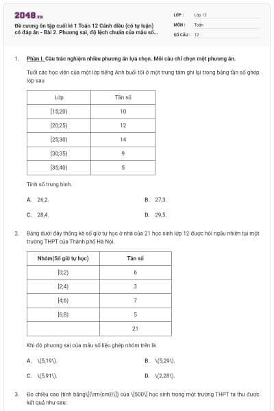 Đề cương ôn tập cuối kì 1 Toán 12 Cánh diều (có tự luận) có đáp án - Bài 2. Phương sai, độ lệch chuẩn của mẫu số liệu ghép nhóm