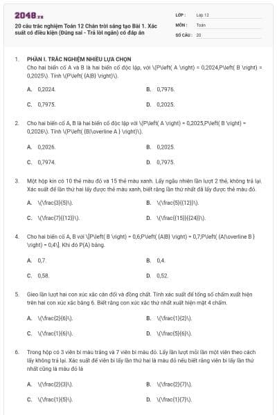 20 câu trắc nghiệm Toán 12 Chân trời sáng tạo Bài 1. Xác suất có điều kiện (Đúng sai - Trả lời ngắn) có đáp án