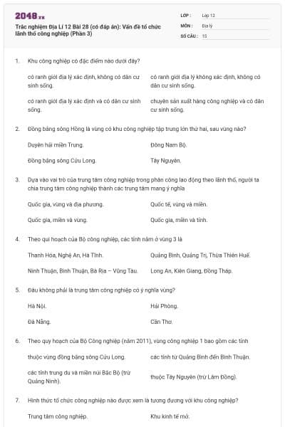 Trắc nghiệm Địa Lí 12 Bài 28 (có đáp án): Vấn đề tổ chức lãnh thổ công nghiệp (Phần 3)