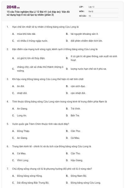 15 câu Trắc nghiệm Địa Lí 12 Bài 41 (có đáp án): Vấn đề sử dụng hợp lí và cải tạo tự nhiên (phần 3)