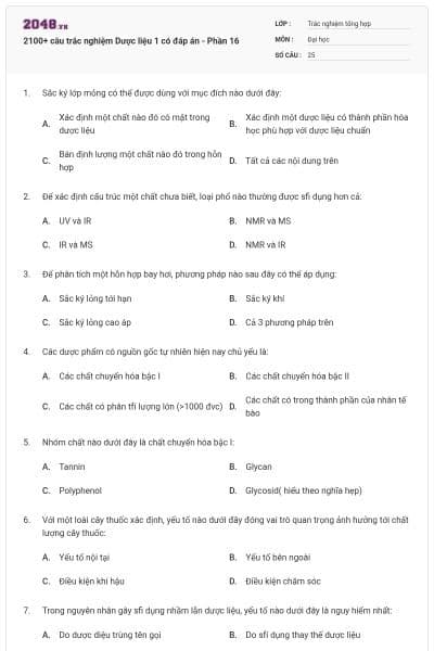 2100+ câu trắc nghiệm Dược liệu 1 có đáp án - Phần 16