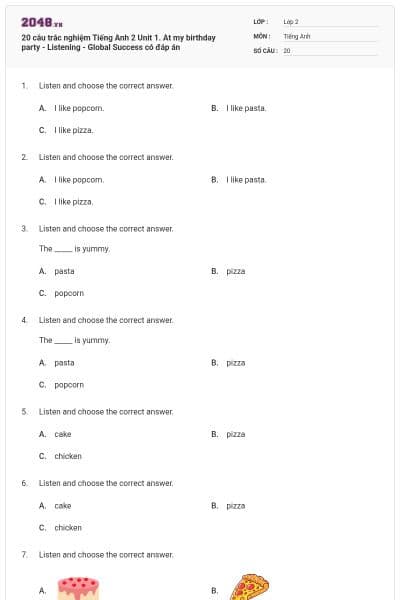 20 câu trắc nghiệm Tiếng Anh 2 Unit 1. At my birthday party - Listening - Global Success có đáp án