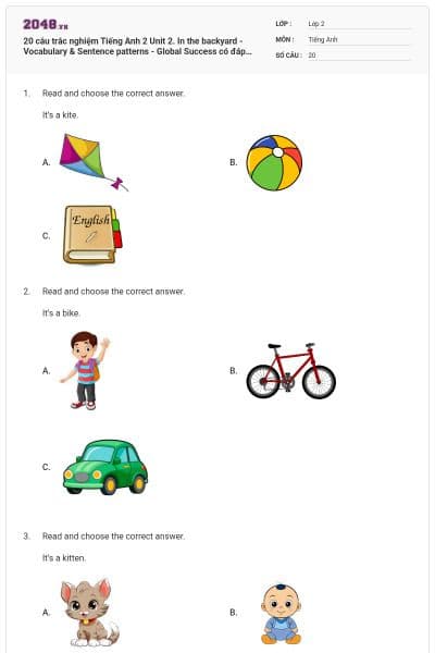 20 câu trắc nghiệm Tiếng Anh 2 Unit 2. In the backyard - Vocabulary & Sentence patterns - Global Success có đáp án
