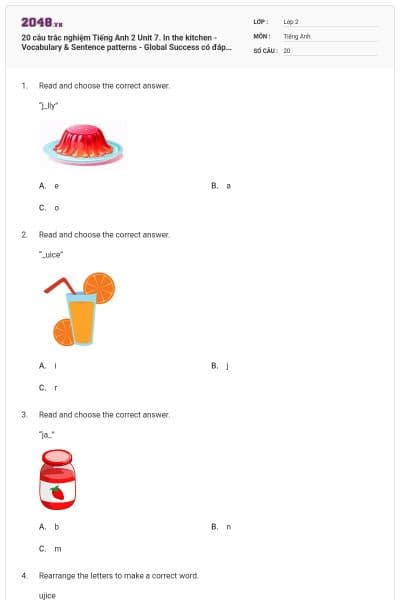 20 câu trắc nghiệm Tiếng Anh 2 Unit 7. In the kitchen - Vocabulary & Sentence patterns - Global Success có đáp án