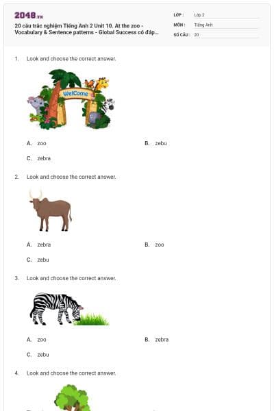 20 câu trắc nghiệm Tiếng Anh 2 Unit 10. At the zoo - Vocabulary & Sentence patterns - Global Success có đáp án