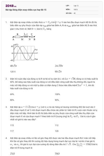 Bài tập Dòng điện xoay chiều cực hay Đề 15