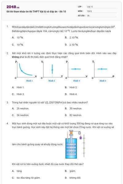 Đề thi tham khảo ôn thi THPT Vật lý có đáp án - Đề 10
