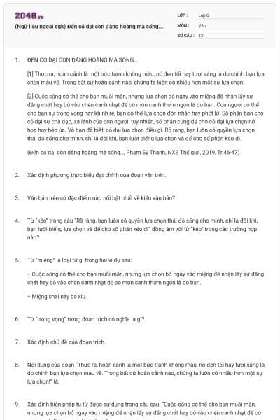 (Ngữ liệu ngoài sgk) Đến cỏ dại còn đàng hoàng mà sống...