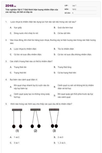 Trắc nghiệm Vật lí 7 Giải thích hiện tượng nhiễm điện của các vật hay, chi tiết có đáp án