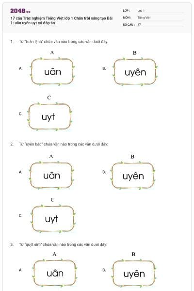 17 câu Trắc nghiệm Tiếng Việt lớp 1 Chân trời sáng tạo Bài 1: uân uyên uyt có đáp án