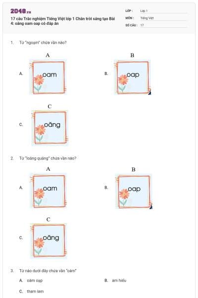 17 câu Trắc nghiệm Tiếng Việt lớp 1 Chân trời sáng tạo Bài 4: oăng oam oap có đáp án