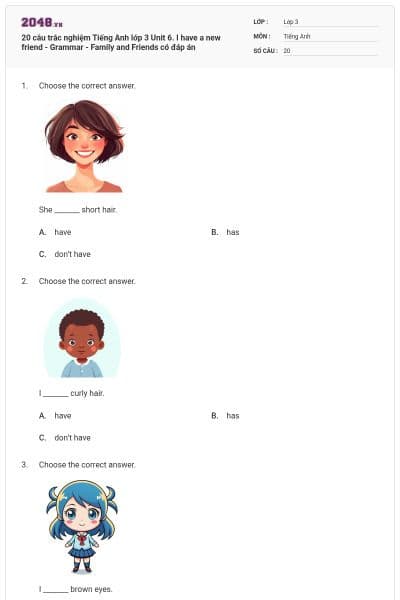 20 câu trắc nghiệm Tiếng Anh lớp 3 Unit 6. I have a new friend - Grammar - Family and Friends có đáp án