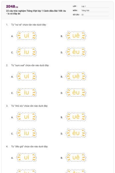 22 câu trắc nghiệm Tiếng Việt lớp 1 Cánh diều Bài 108: êu - iu có đáp án