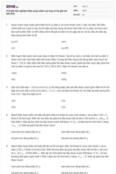 410 Bài trắc nghiệm Điện xoay chiều cực hay có lời giải chi tiết (P6)