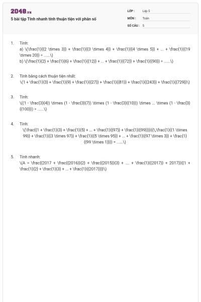 5 bài tập Tính nhanh tính thuận tiện với phân số