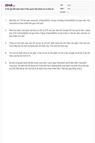 5 bài tập Bài toán hiệu tỉ liên quan đến phân số có đáp án
