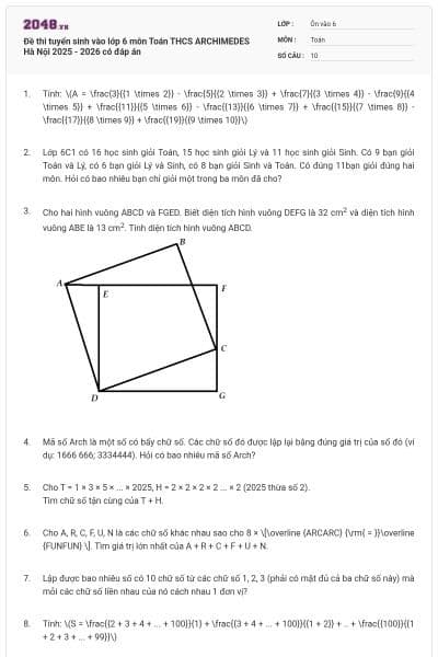 Đề thi tuyển sinh vào lớp 6 môn Toán THCS ARCHIMEDES Hà Nội 2025 - 2026 có đáp án