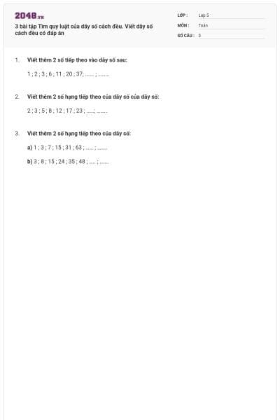 3 bài tập Tìm quy luật của dãy số cách đều. Viết dãy số cách đều có đáp án
