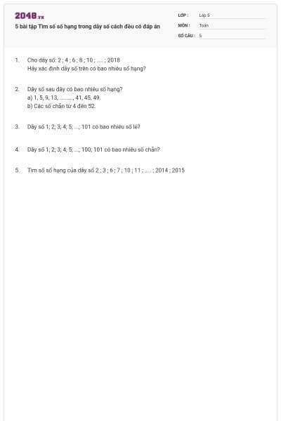 5 bài tập Tìm số số hạng trong dãy số cách đều có đáp án