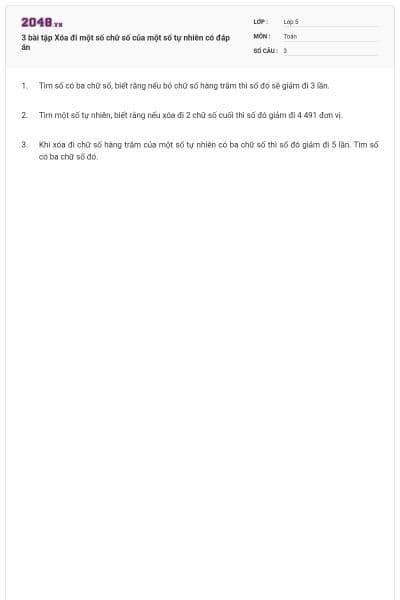 3 bài tập Xóa đi một số chữ số của một số tự nhiên có đáp án