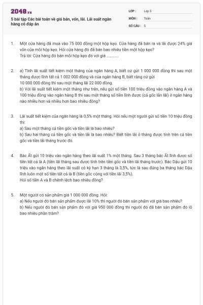 5 bài tập Các bài toán về giá bán, vốn, lãi. Lãi suất ngân hàng có đáp án